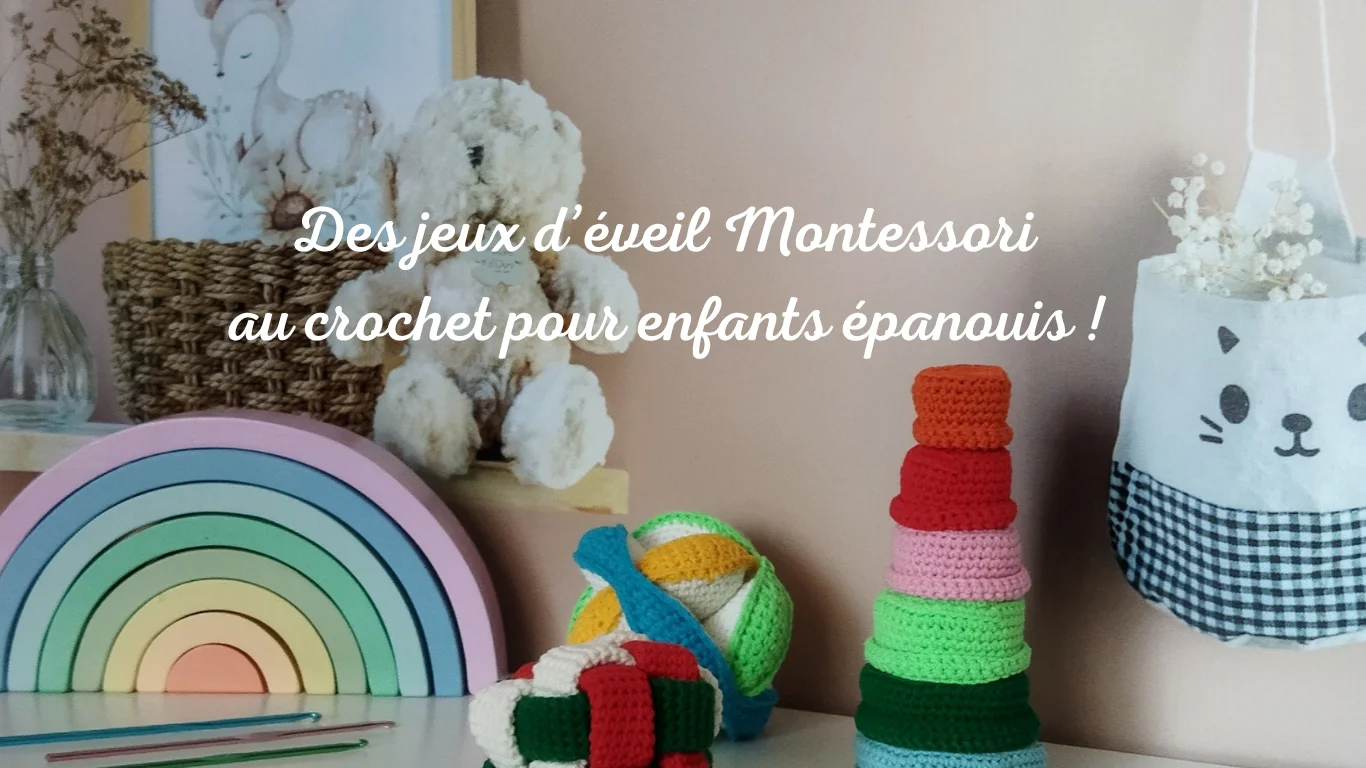 des jeux d'éveil Montessori au crochet pour enfants épanouis des jeux d'éveil Montessori au crochet pour enfants épanouis
